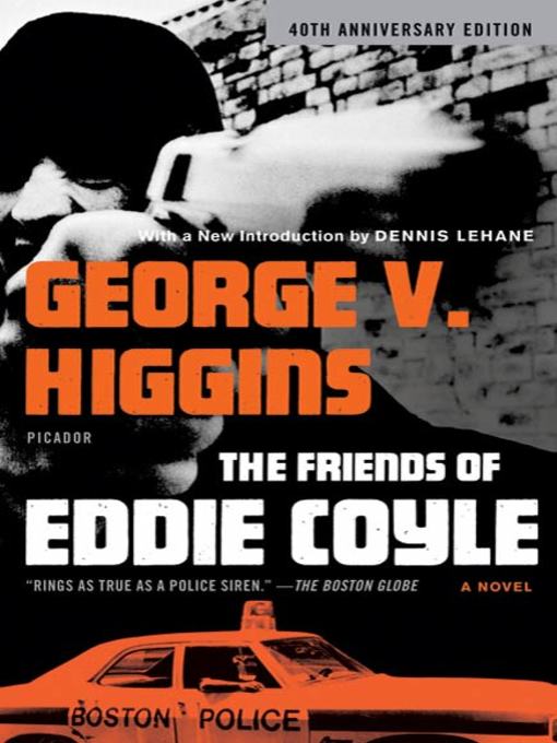 Title details for The Friends of Eddie Coyle by George V. Higgins - Available